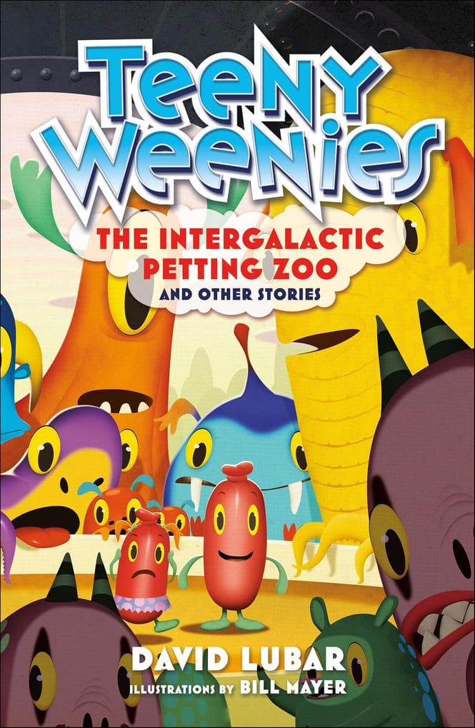Teeny Weenies: The Intergalactiv Petting Zoo