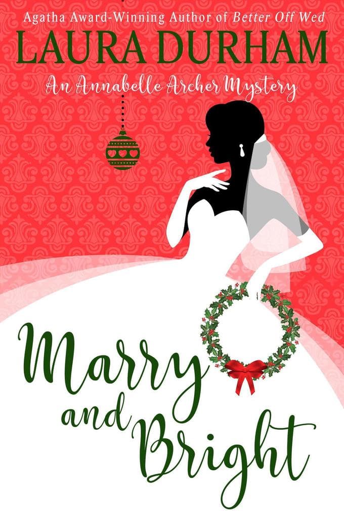 Marry and Bright (Annabelle Archer Wedding Planner Mystery, #11)
