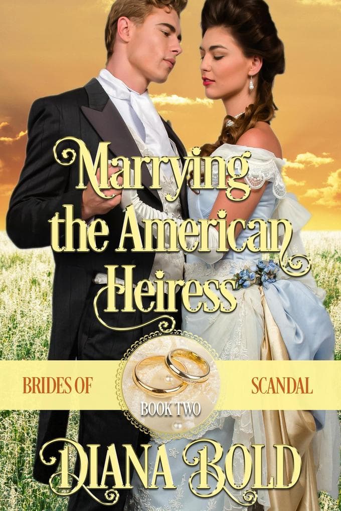 Marrying the American Heiress (Brides of Scandal, #2)