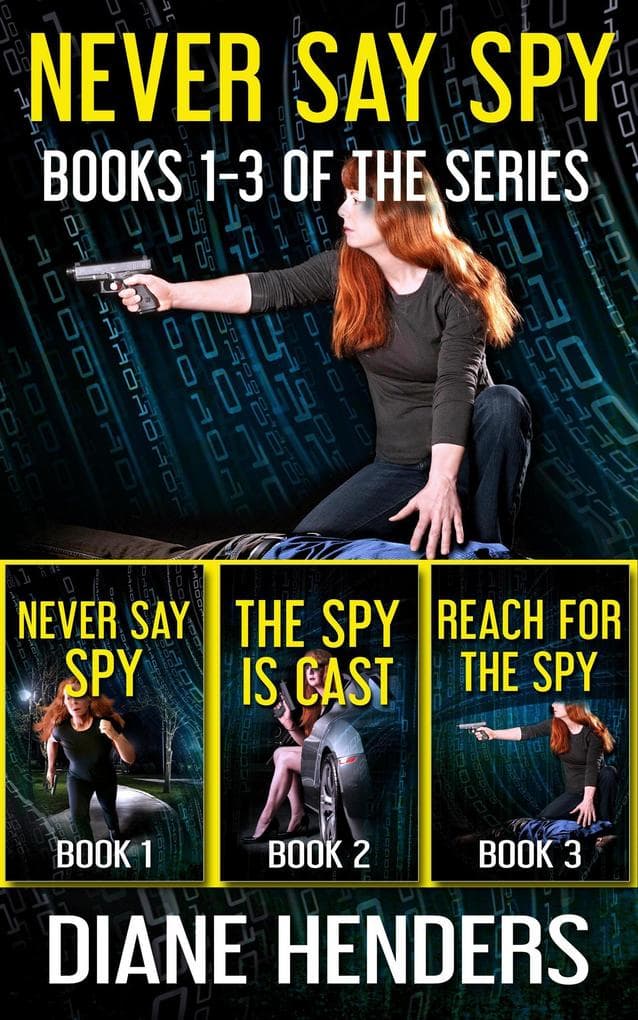 Never Say Spy Omnibus One: Contains books 1, 2 & 3 of the series