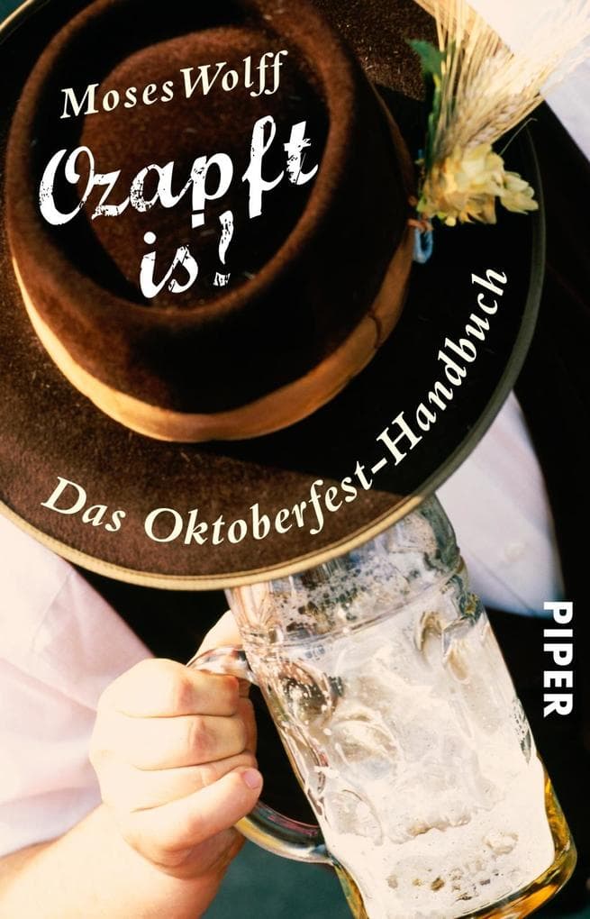 Ozapft is! Das Oktoberfest-Handbuch