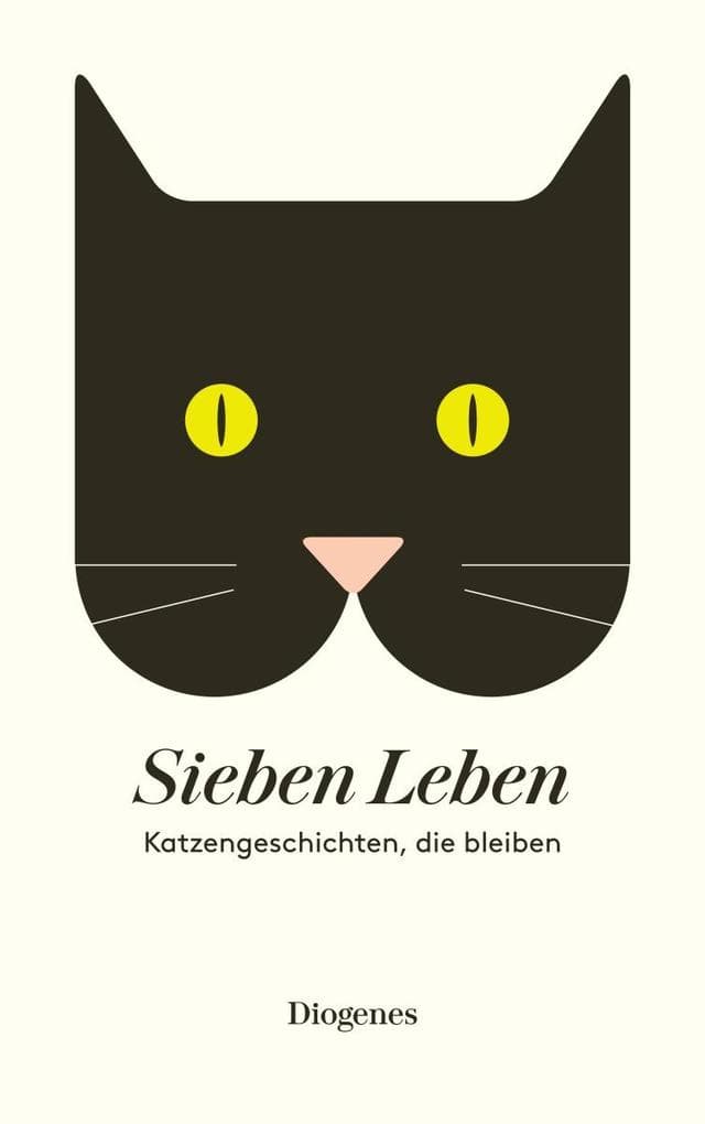 Sieben Leben: Katzengeschichten, die bleiben