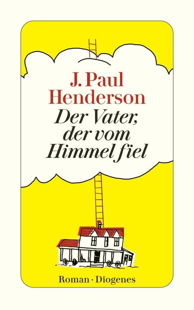 Der Vater, der vom Himmel fiel: Roman