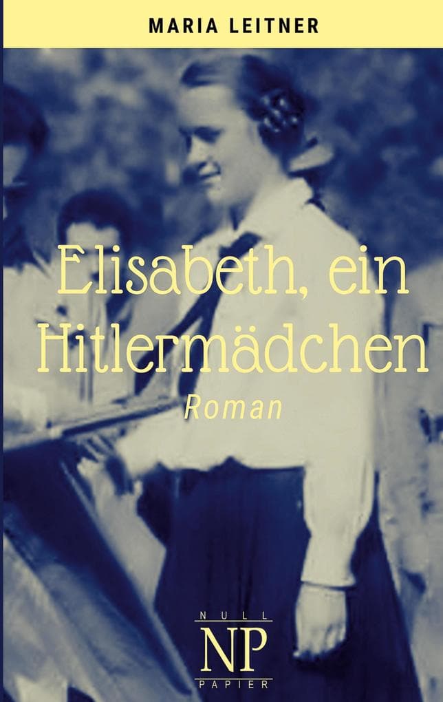 Elisabeth, ein Hitlermädchen