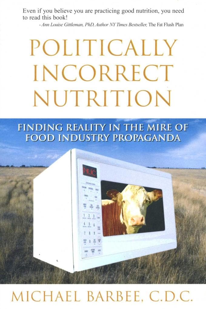 Politically Incorrect Nutrition