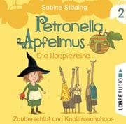 Petronella Apfelmus 02 - Die Hörspielreihe. Zauberschlaf und Knallfroschchaos.