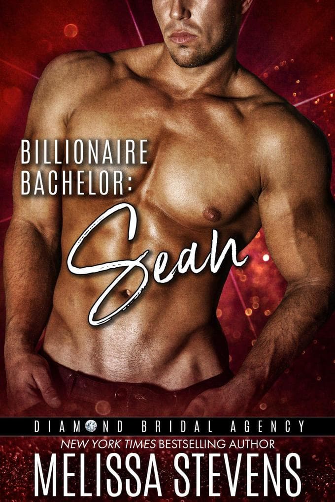 Billionaire Bachelor: Sean (Diamond Bridal Agency, #2)