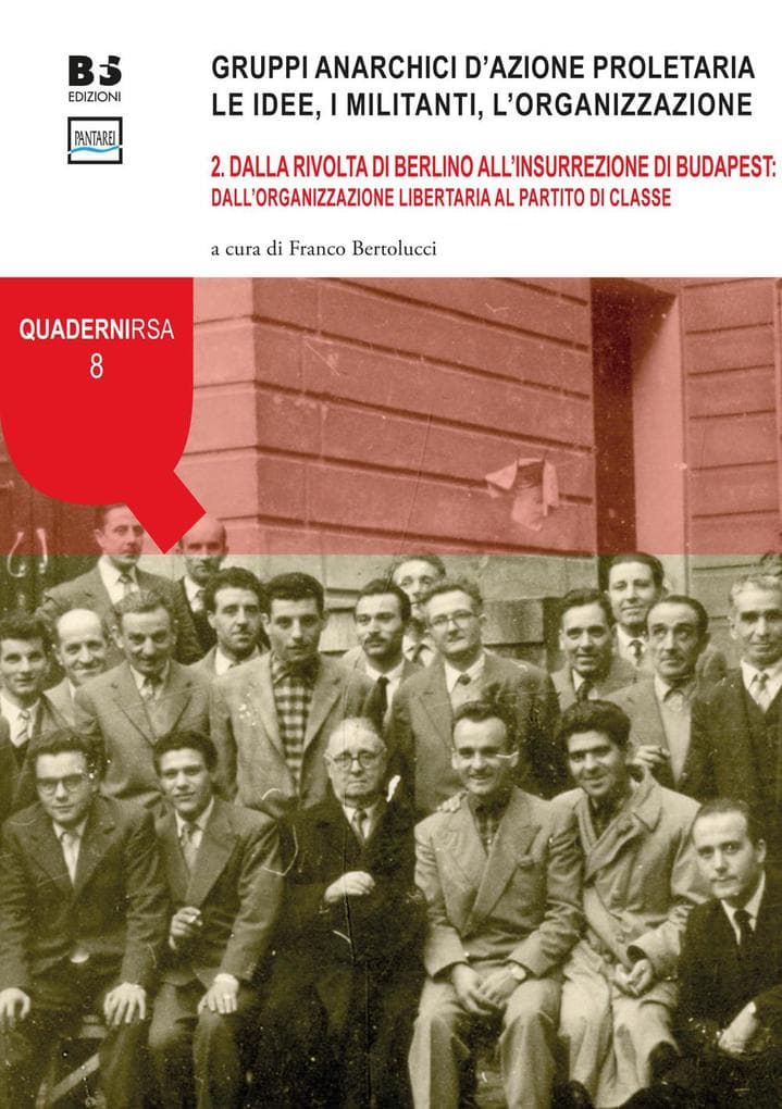 Dalla rivolta di Berlino all'insurrezione di Budapest: dall'organizzazione libertaria al partito di classe