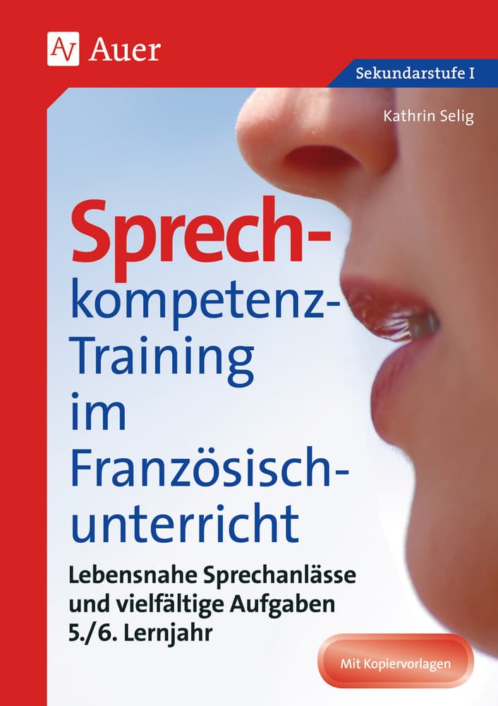 Sprechkompetenz-Training im Französischunterricht, 5./6. Lernjahr