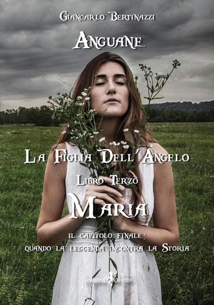 Bertinazzi, G: Maria. Anguane. La figlia dell'angelo