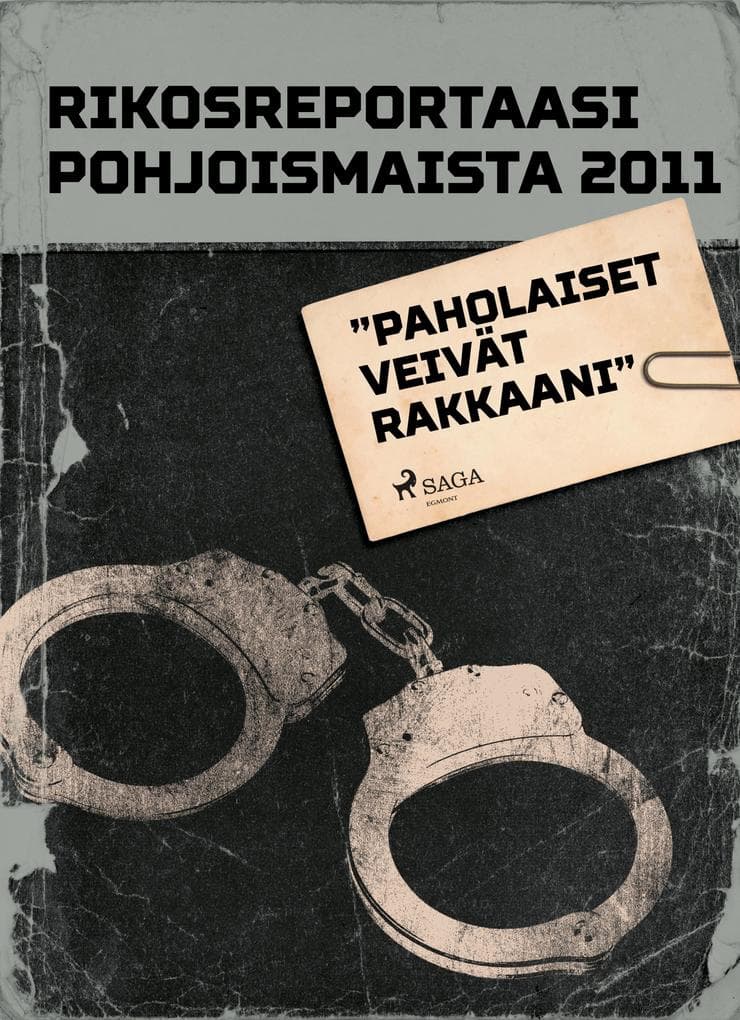 "Paholaiset veivät rakkaani"