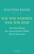 Wie wir werden, wer wir sind