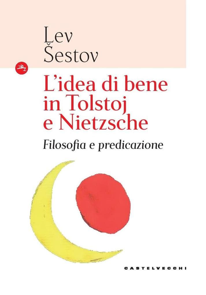 L' idea di bene in Tolstoj e Nietzsche. Filosofia e predicazione