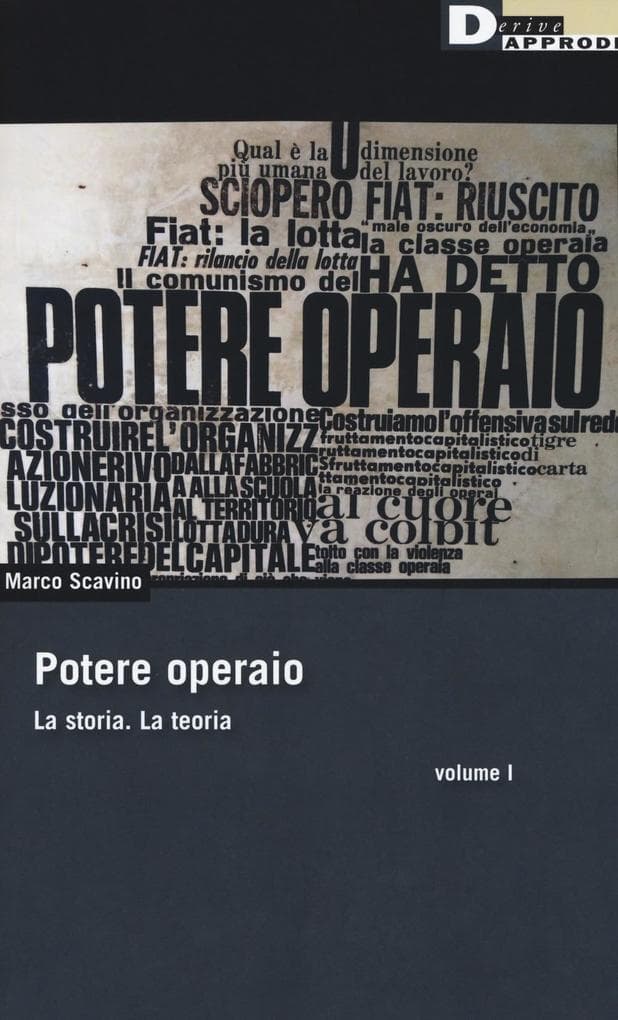Scavino, M: Potere operaio. La storia. La teoria