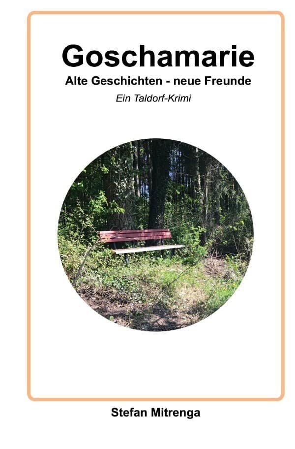 Goschamarie Alte Geschichten - neue Freunde