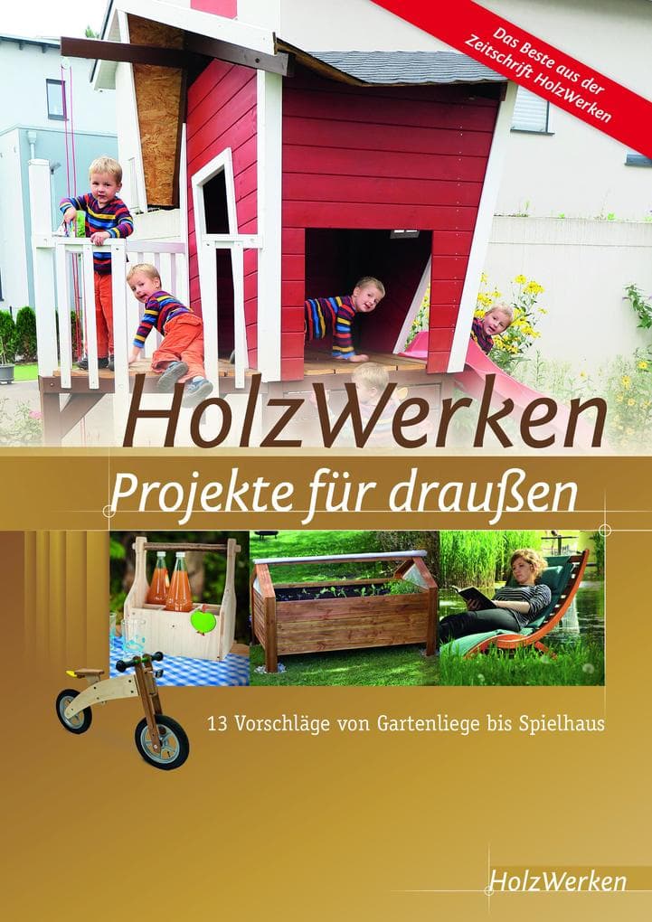 HolzWerken - Projekte für draußen