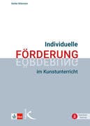 Individuelle Förderung im Kunstunterricht