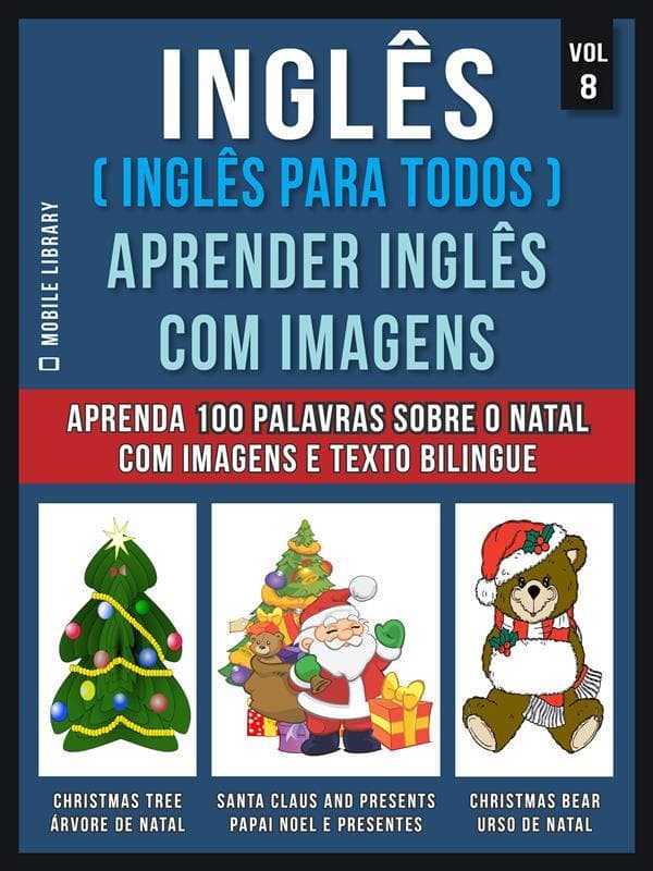 Inglês ( Inglês Para Todos ) Aprender Inglês Com Imagens (Vol 8)