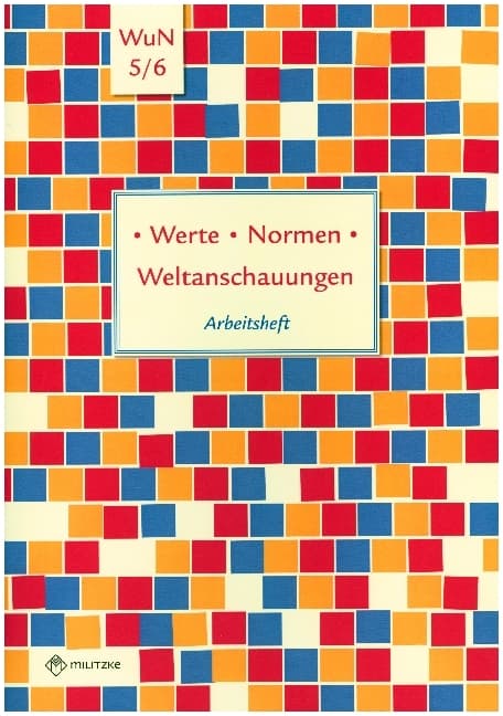 Werte · Normen · Weltanschauungen. Klassen 5/6. Arbeitsheft. Niedersachsen
