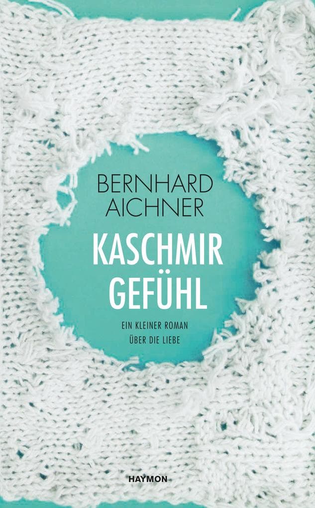 Kaschmirgefühl: Ein kleiner Roman über die Liebe