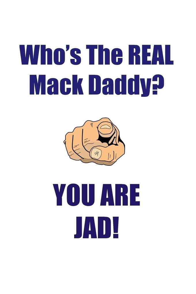 JAD IS THE REAL MACK DADDY AFFIRMATIONS WORKBOOK Positive Affirmations Workbook Includes