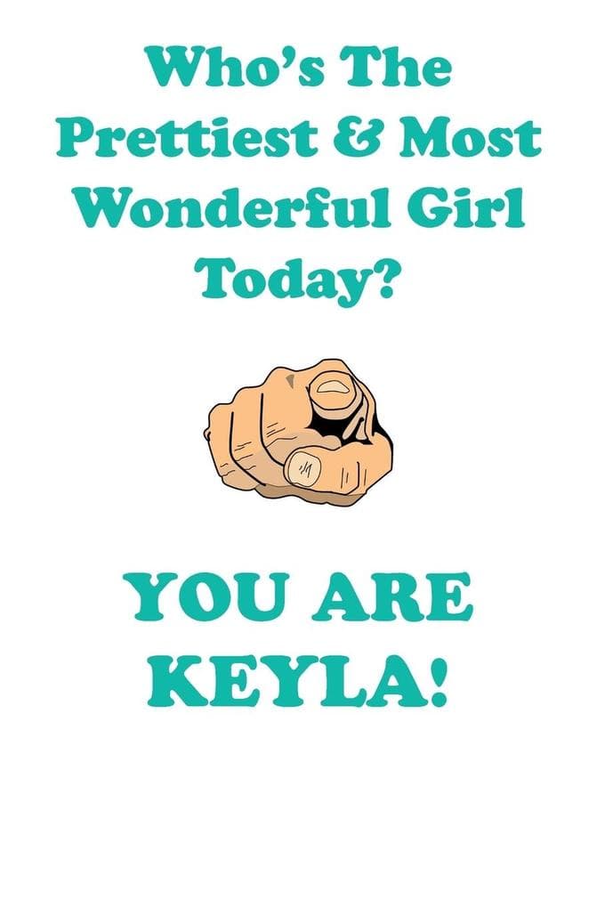 KEYLA is The Prettiest Affirmations Workbook Positive Affirmations Workbook Includes