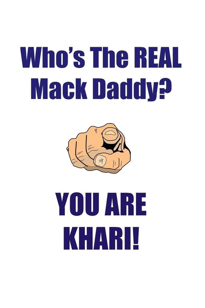 KHARI IS THE REAL MACK DADDY AFFIRMATIONS WORKBOOK Positive Affirmations Workbook Includes