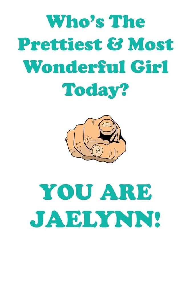 JAELYNN is The Prettiest Affirmations Workbook Positive Affirmations Workbook Includes