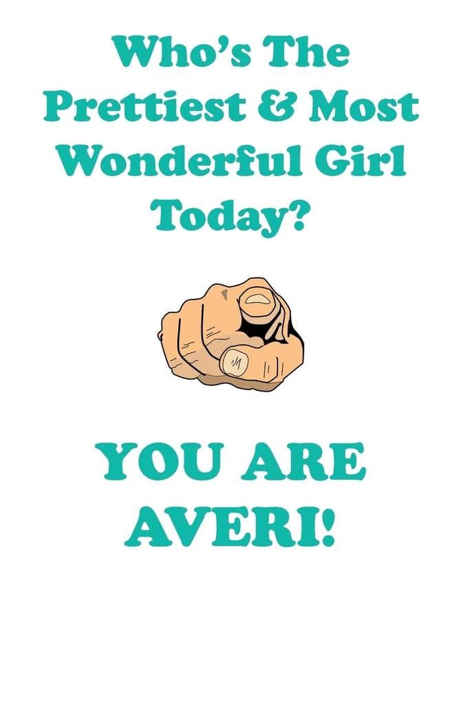 AVERI is The Prettiest Affirmations Workbook Positive Affirmations Workbook Includes