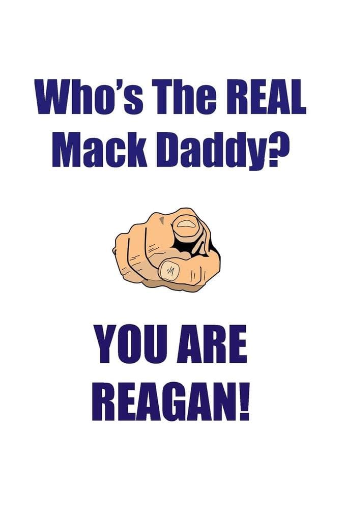 REAGAN IS THE REAL MACK DADDY AFFIRMATIONS WORKBOOK Positive Affirmations Workbook Includes