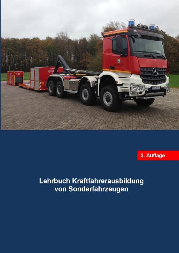 Lehrbuch für die Kraftfahrerausbildung von Sonderfahrzeugen: Lehrbuch Kraftfahrerausbildung von Sonderfahrzeugen