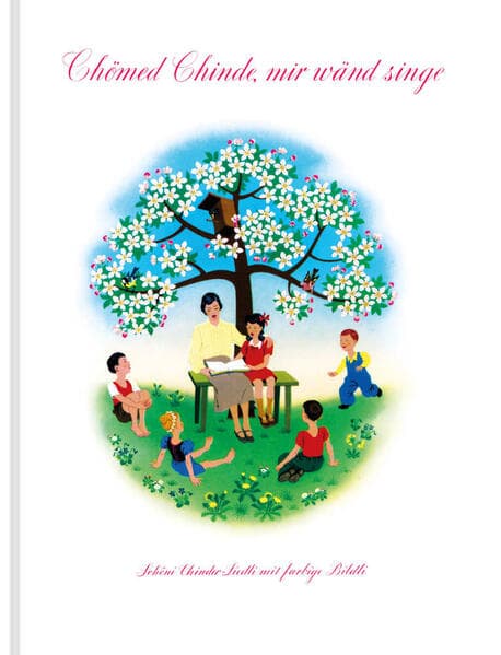 Chömed Chinde mir wänd singe