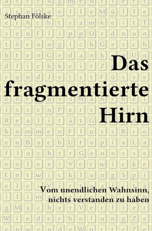 Fragmentserie / Das fragmentierte Hirn