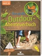 Expedition Natur - Das große Outdoor-Abenteuerbuch