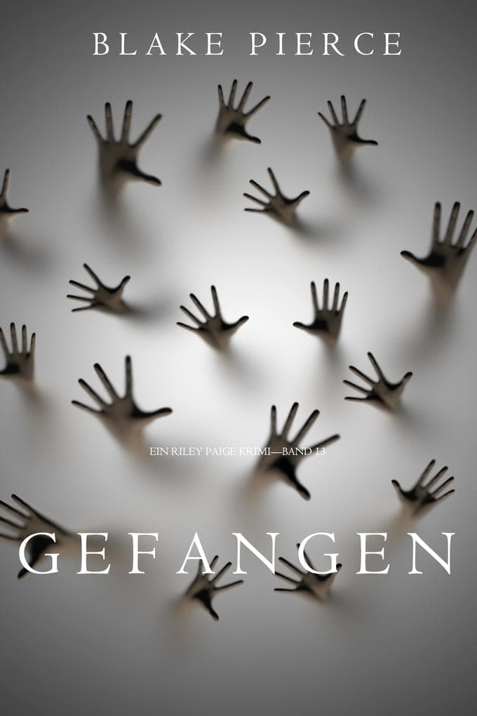 Gefangen (Ein Riley Paige Krimi - Band 13)