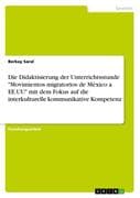 Die Didaktisierung der Unterrichtsstunde  Movimientos migratorios de México a EE.UU  mit dem Fokus a