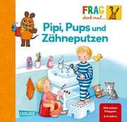 Frag doch mal ... die Maus!: Pipi, Pups und Zähneputzen
