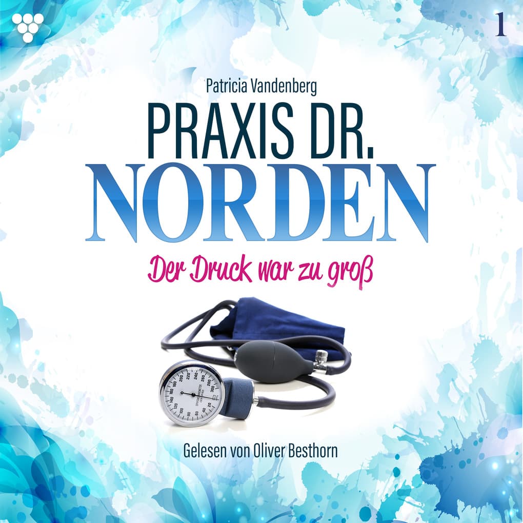 Praxis Dr. Norden 1 - Arztroman