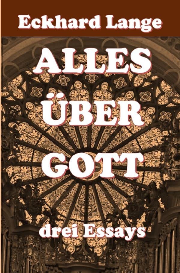 Alles über Gott: drei religionsgeschichtliche Essays