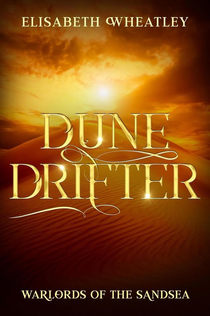 Dunedrifter (Warlords of the Sandsea, #2)