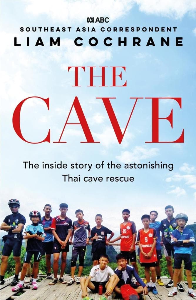 The Cave: The Inside Story of the Amazing Thai Cave Rescue