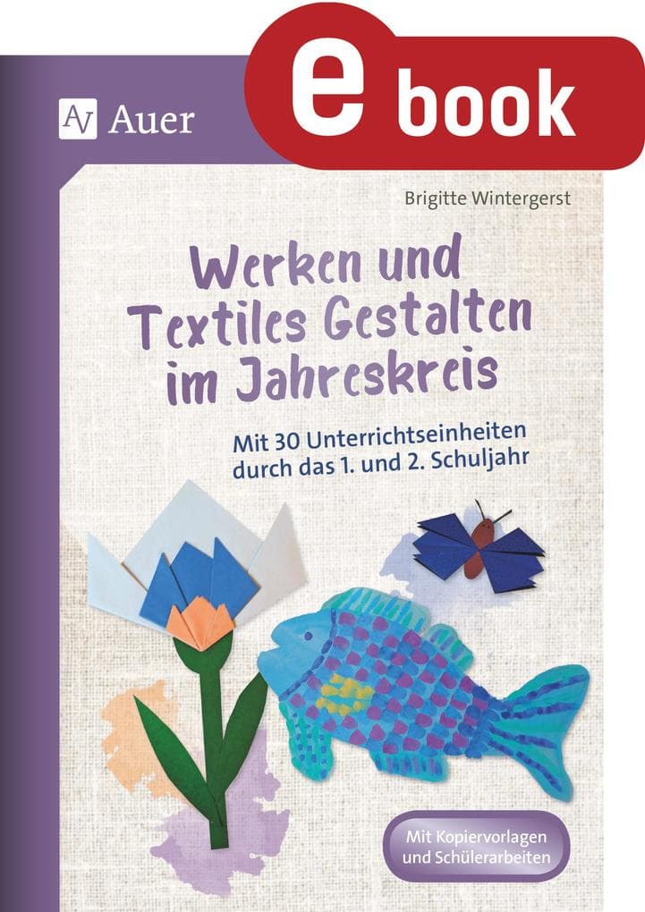 Werken und Textiles Gestalten im Jahreskreis