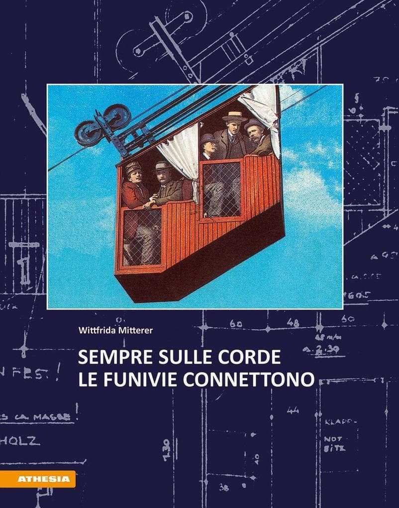 Sempre sulle corde. Le funivie connettono