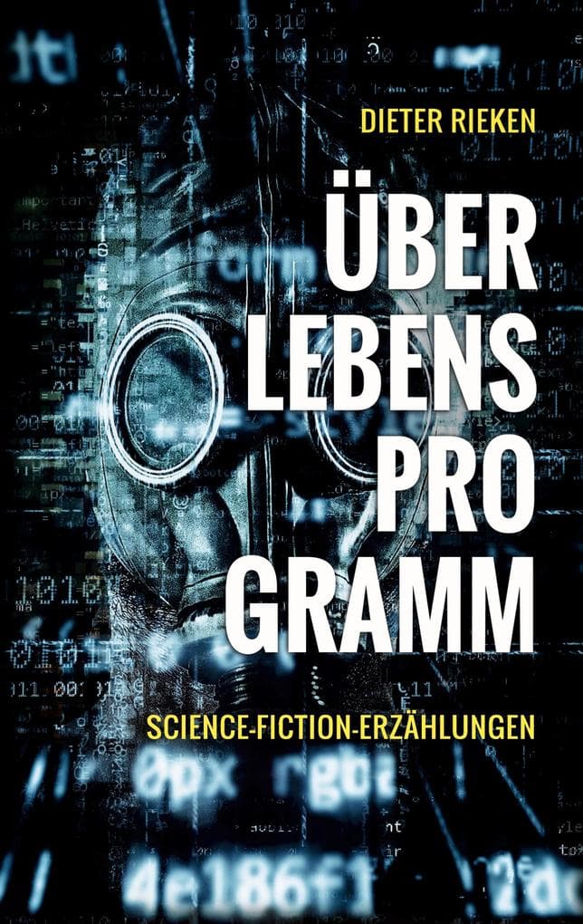 Überlebensprogramm: Science-Fiction-Erzählungen