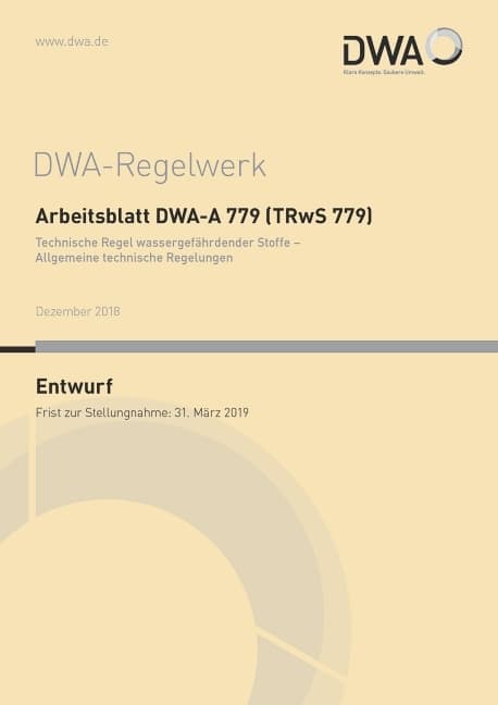 Arbeitsblatt DWA-A 779 (TRwS 779) Technische Regel wassergefährdender Stoffe - Allgemeine technische
