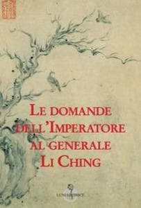 Le domande dell'imperatore al generale Li Ching