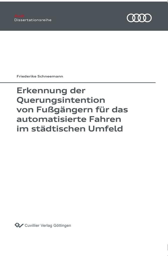 Erkennung der Querungsintention von Fußgängern für das automatisierte Fahren im städtischen Umfeld