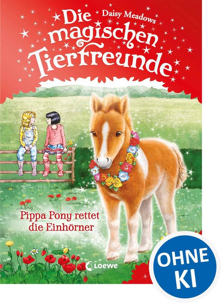Die magischen Tierfreunde - Pippa Pony rettet die Einhörner
