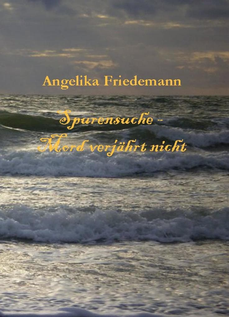 Spurensuche - Mord verjährt nicht