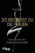 So eroberst du die Frauen